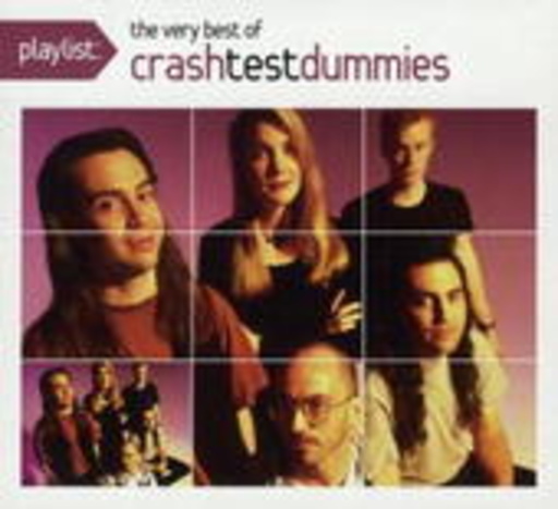 Crash Test Dummies – Playlist - The Very Best Of Crash Test Dummies