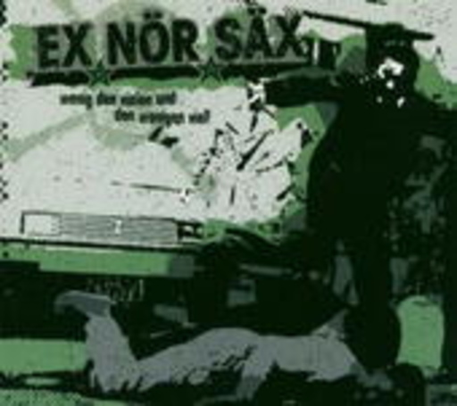 Ex Nör Säx – Wenig den vielen und den wenigen viel!