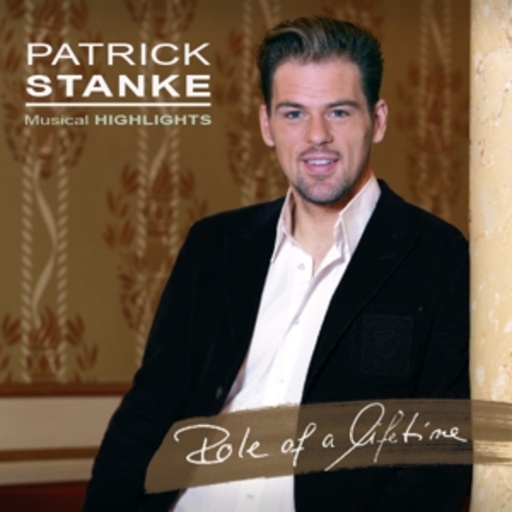 Patrick Stanke – Role Of A Lifetime