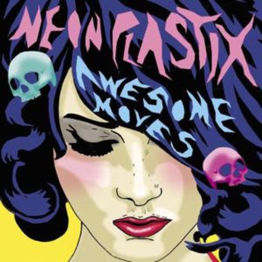Neon Plastix – Awesome Moves
