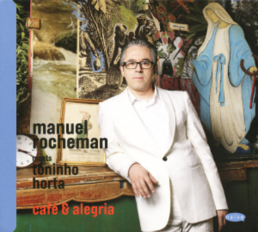 Manuel Rocheman/Toninho Horta – Café & Alegria