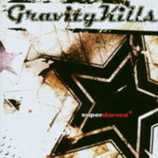 Gravity Kills – Superstarved