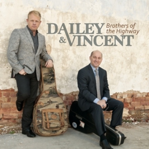 Dailey & Vincent – Brothers Of The Highway