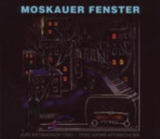 Juri Artamonov Trio – Moskauer Fenster