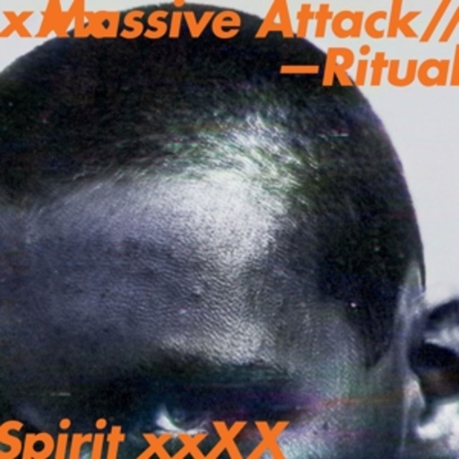 Massive Attack – Ritual Spirit
