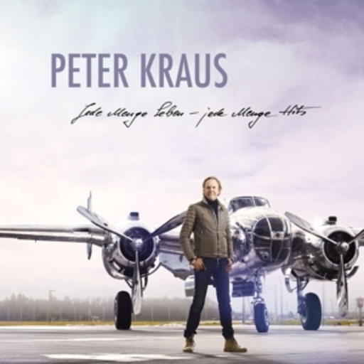 Peter Kraus – Jede Menge Leben - Jede Menge Hits