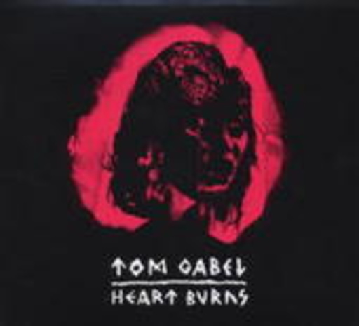 Tom Gabel – Heart Burns