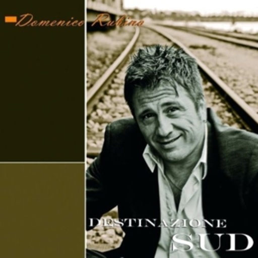 Domenico Rubino – Destinazione Sud