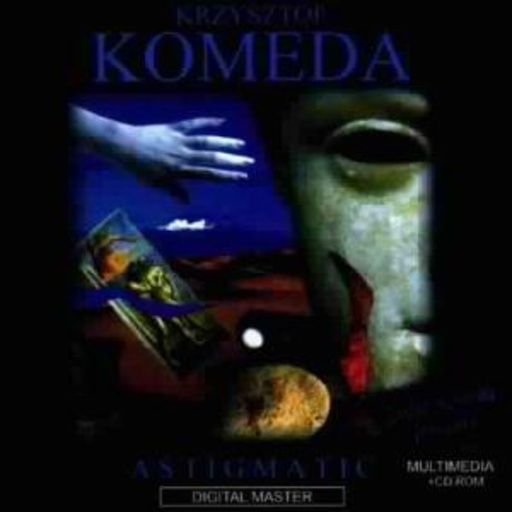 Krzysztof Komeda – Astigmatic