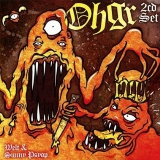 Ohgr – Welt & Sunnypsypop