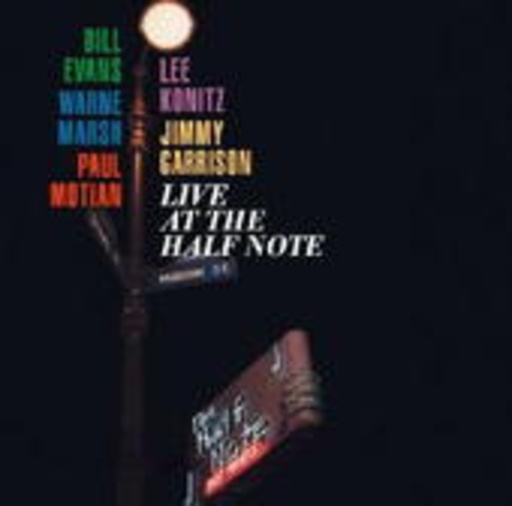 Bill Evans/Warne Marsh/Lee Konitz/Jimmy Garrison – Live At Half Note