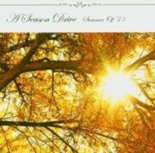 A Season Drive – Summer Of 73