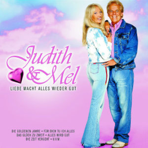 Judith & Mel – Liebe macht alles wieder gut