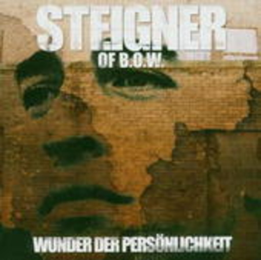 Steigner Of B.O.W. – Wunder der Persönlichkeit