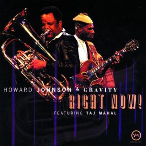 Howard Johnson & Gravity – Right Now!