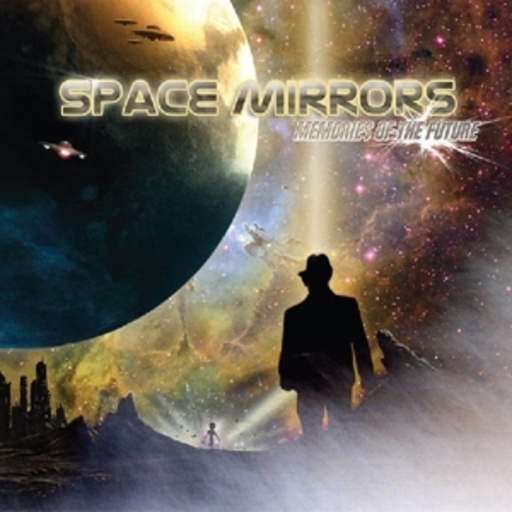 Space Mirrors – Memories Of The Future
