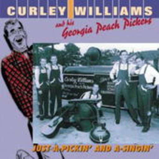 Curley Williams And Georgia Peach Pickers – Just A-Pickin' And A-Singin'
