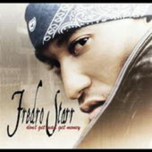 Fredro Starr – Don't Get Mad Get Money