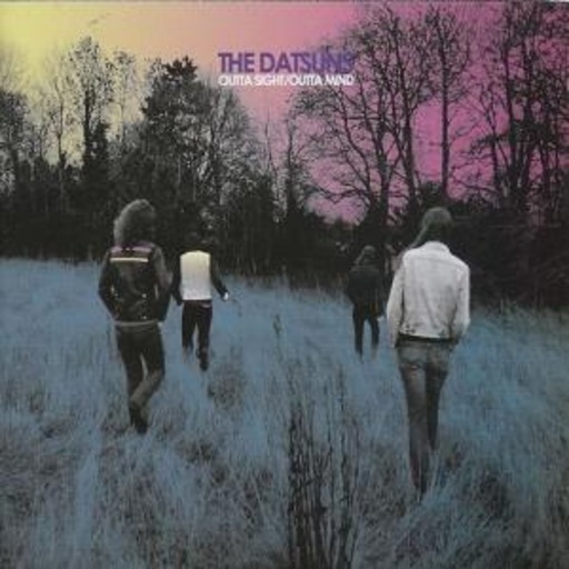 The Datsuns – Outta Sight/Outta Mind