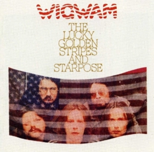 Wigwam – The Lucky Golden Stripes And Starpose