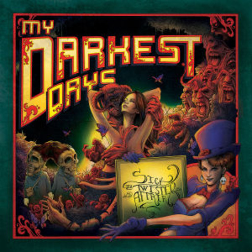 My Darkest Days – Sick And Twisted Affair
