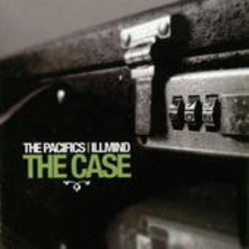 The Pacifics & Illmind – The Case