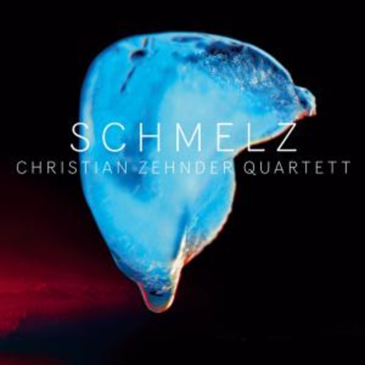 Christian Zehnder Quartett – Schmelz
