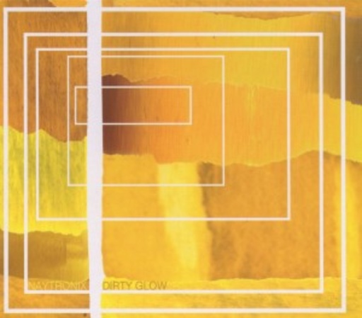 Naytronix – Dirty Glow