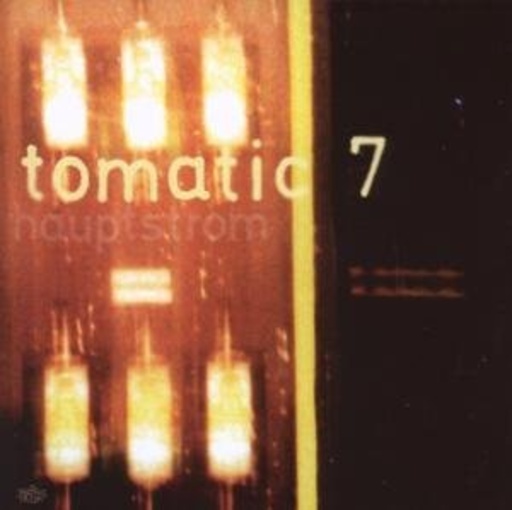 Tomatic 7 – Hauptstrom