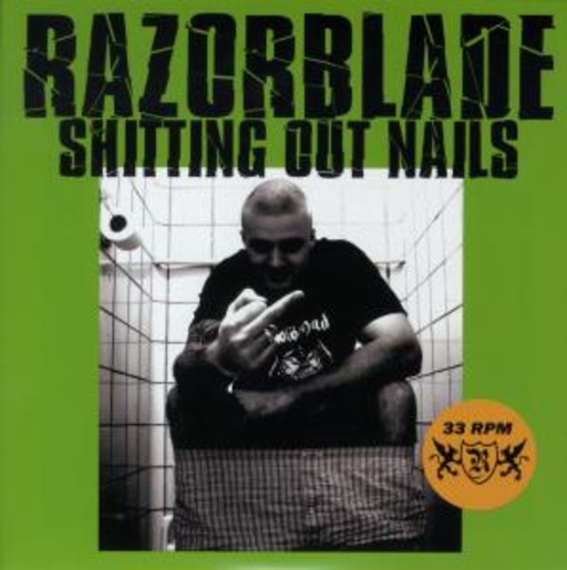 Razorblade – Shitting Out Nails