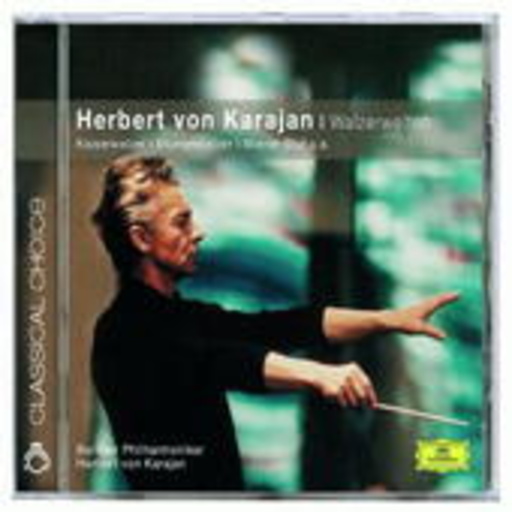 Herbert von Karajan – Walzerwelten (Classical Choice)
