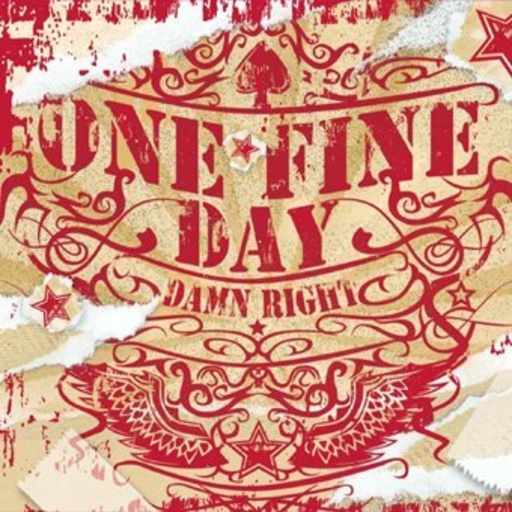 One Fine Day – Damn Right