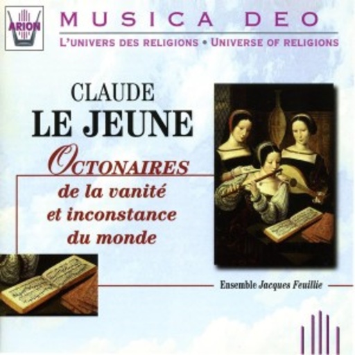 Ensemble Jaques Feuillie – Octonaires de la vanité et inconstance du monde