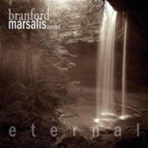 Branford Marsalis Quartet – Eternal