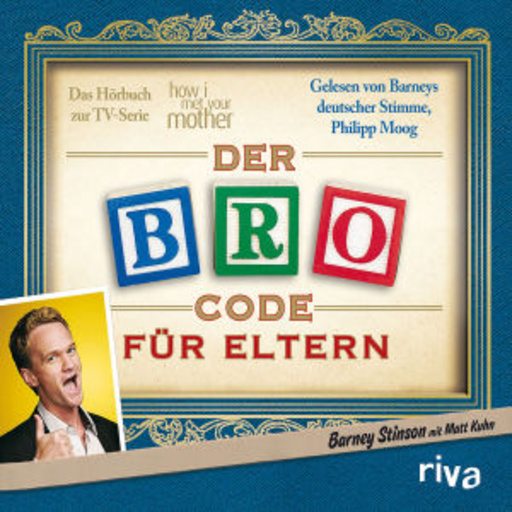 Der Bro Code für Eltern – How I Met Your Mother