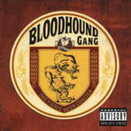 Bloodhound Gang – One Fierce Beer Coaster