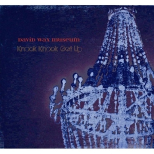 David Wax Museum – Knock Knock Get Up