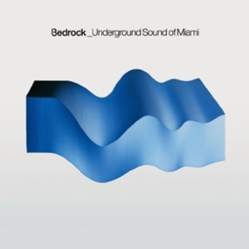 Bedrock – Underground Sound Of Miami