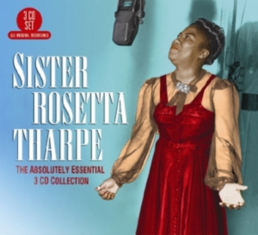 Sister Rosetta Tharpe – The Absolutely Essential