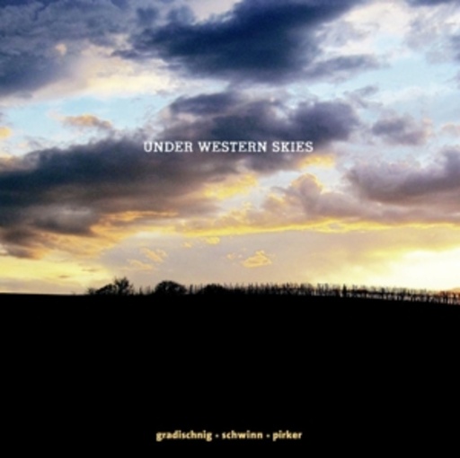 Herwig Gradischnig/Frank Schwinn/Herbert Pirker – Under Western Skies