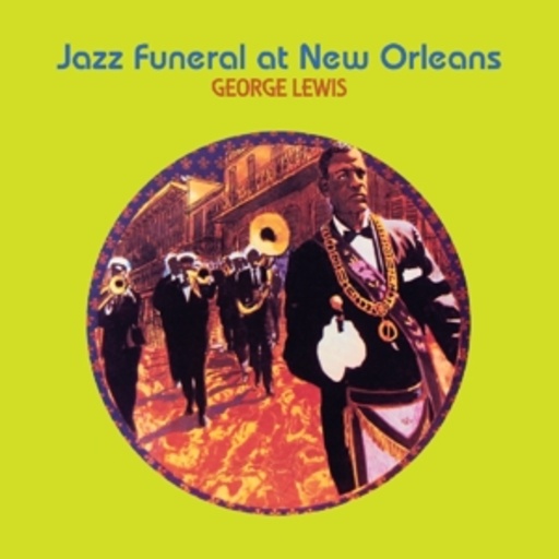 George Lewis – Jazz Funeral At New Orleans