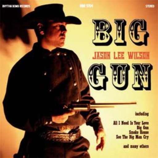 Jason Lee Wilson – Big Gun