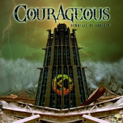 Courageous – Downfall Of Honesty