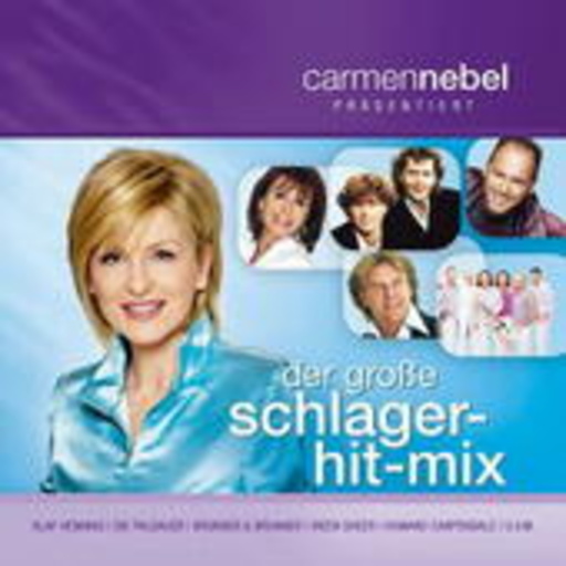 Diverse – Der große Schlager-Hit-Mix - Carmen Nebel präsentiert