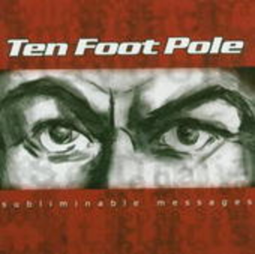 Ten Foot Pole – Subliminable Messages