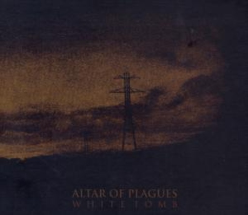 Altar Of Plagues – White Tomb