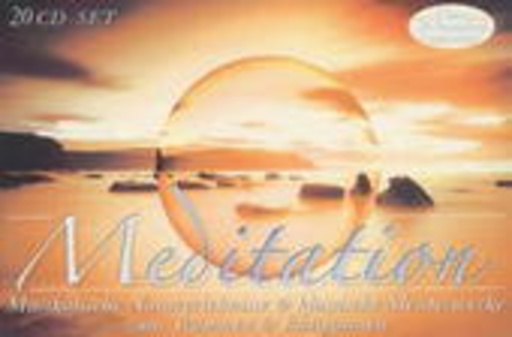 Diverse – Meditation: Musikalische Naturerlebnisse & klassische Meisterwerke