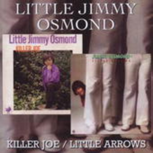 Little Jimmy Osmond – Killer Joe/Little Arrows