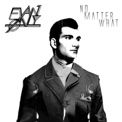 Evan Only – No Matter What EP