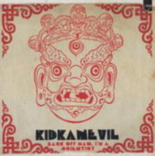 Kid Kanevil – Back Off Man, I'm A Scientist